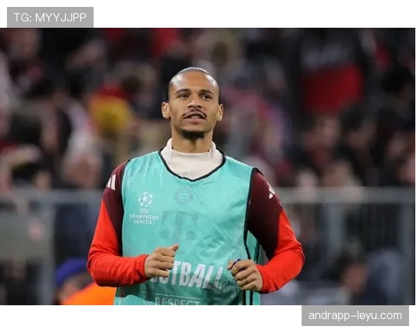 萨内比赛影响力飙升，决定球队胜负成关键球员